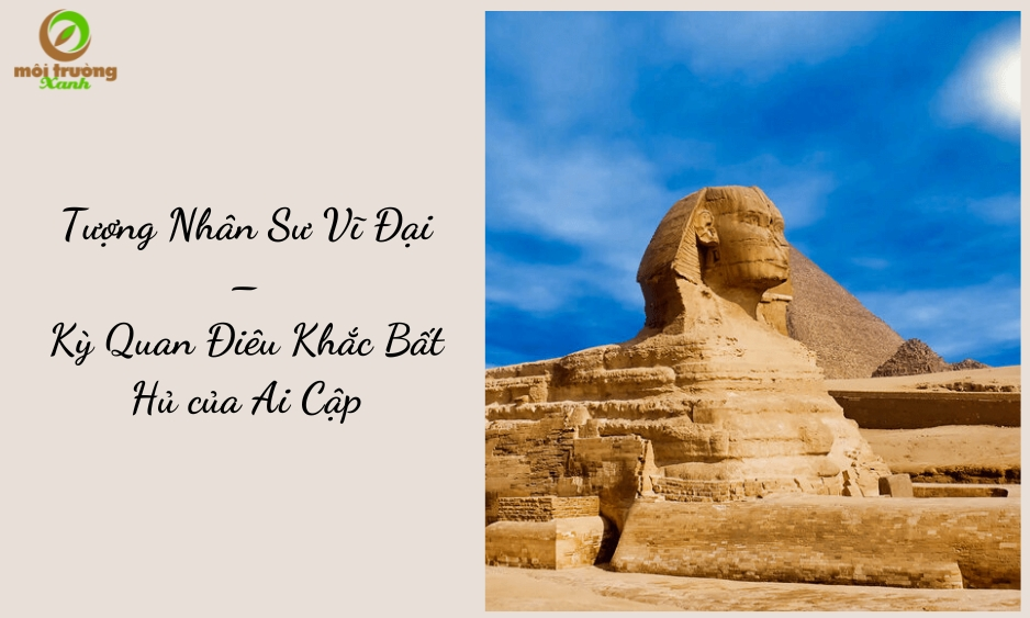 The Great Sphinx - អច្ឆរិយៈចម្លាក់អមតៈនៃប្រទេសអេហ្ស៊ីប